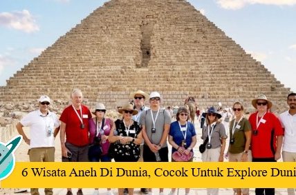 6 Wisata Aneh Di Dunia, Cocok Untuk Explore Dunia