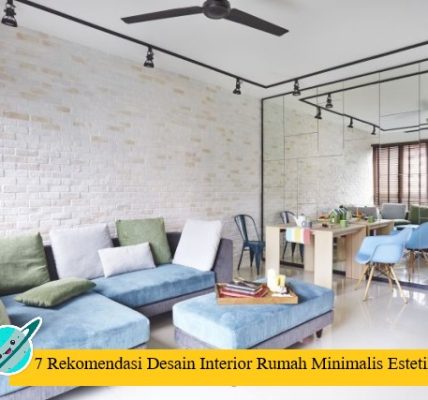 7 Rekomendasi Desain Interior Rumah Minimalis Estetik