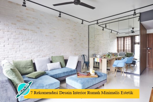 7 Rekomendasi Desain Interior Rumah Minimalis Estetik